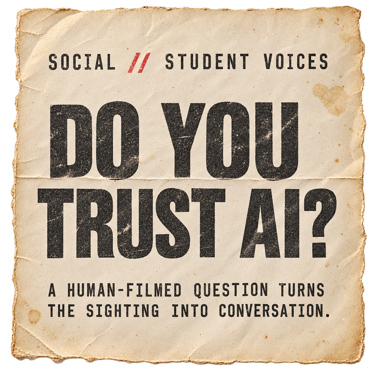 Social student voices — Do you trust AI — a human-filmed question turns the sighting into conversation
