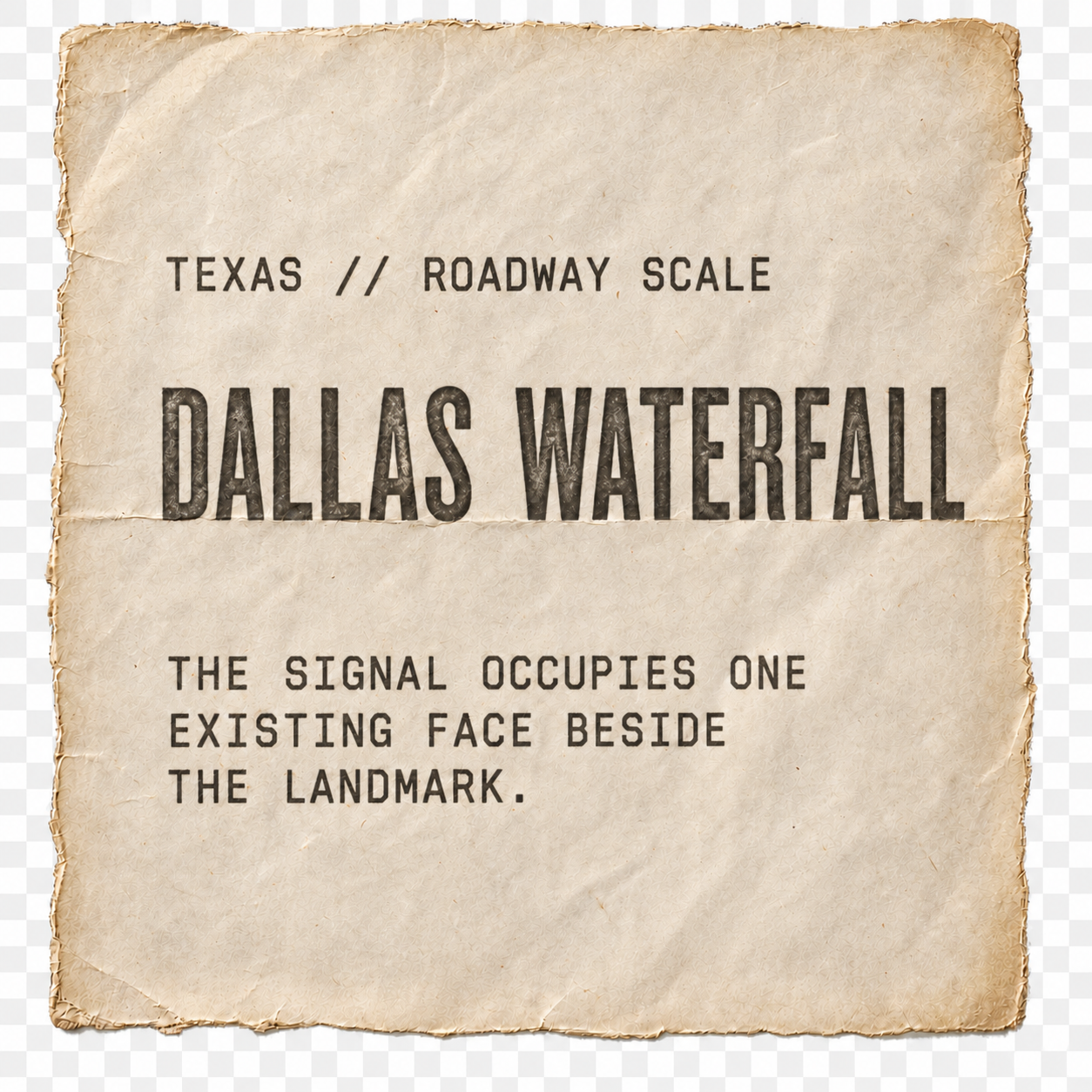 Texas roadway scale — Dallas waterfall — the signal occupies one existing face beside the landmark