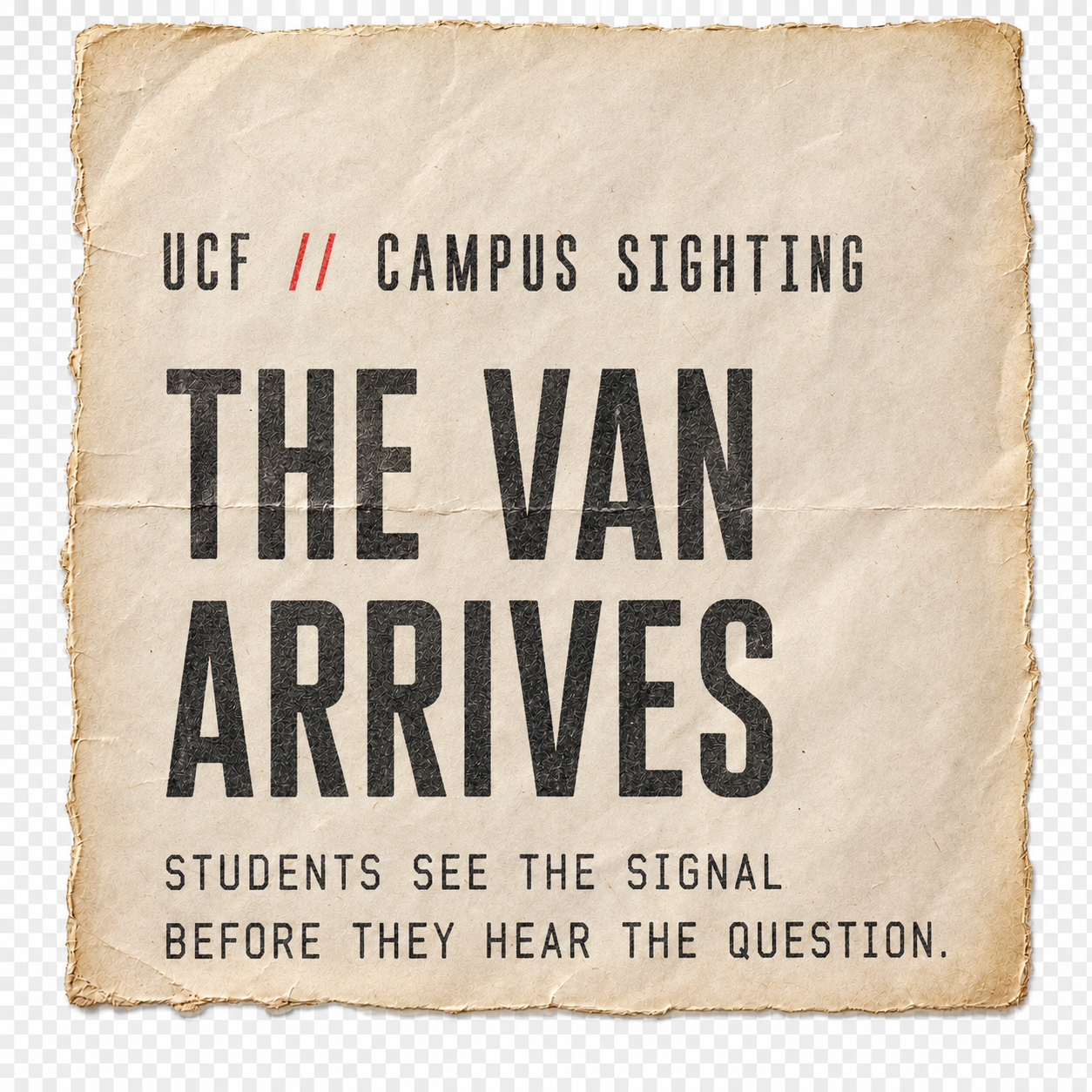 UCF campus sighting — the van arrives — students see the signal before they hear the question
